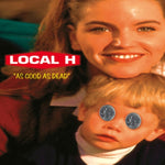 Local H - Good As Dead (Vinyl)