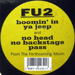 FU2 : Boomin' In Ya Jeep / No Head, No Backstage Pass (12")