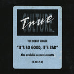 True Culture : It's So Good, It's Bad (12", Promo)