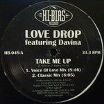 Love Drop (2) Featuring Davina : Take Me Up (12")
