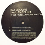 DJ Encore Feat: Engelina : I See Right Through To You (12", Promo)
