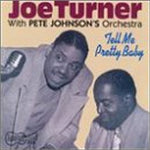 Big Joe Turner - Dime que soy un bebé (CD)