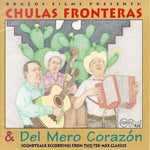 Chulas Fronteras & Del Mero Corazón (Banda Sonora Original) (CD)
