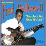 Mississippi Fred McDowell - Esto no es rock and roll (CD)