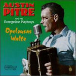 Austin Pitre - Vals de Opelousa (CD)