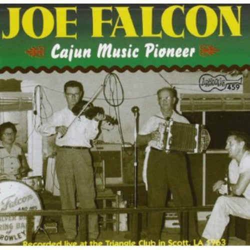 Joseph Falcon - Pionero de la música cajún (CD)