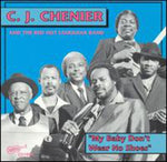 the album cover for Clifton Chenier & His Red Hot Louisiana Band - My Baby Don't Wear No Shoes