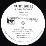 Native Nuttz : Skin Flower / 40 Oz. Of Funk (12")