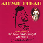 the album cover for Ada Cavallo & The New Xavier C - Atomic Cugat!