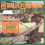 the album cover for Stanley Brothers - Long Journey Home