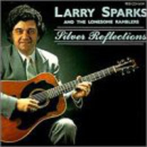 the album cover for Larry Sparks - Silver Reflections