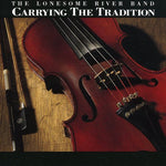 The Lonesome River Band - Llevando la tradición (CD)