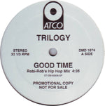 Trilogy : Good Time (12", Promo)