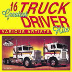 the album cover for 16 Greatest Truck Drivin Hits - 16 Greatest Truck Driving Hits