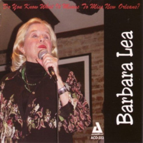 the album cover for Barbara Lea - Do You Know What It Means To Miss New Orleans?