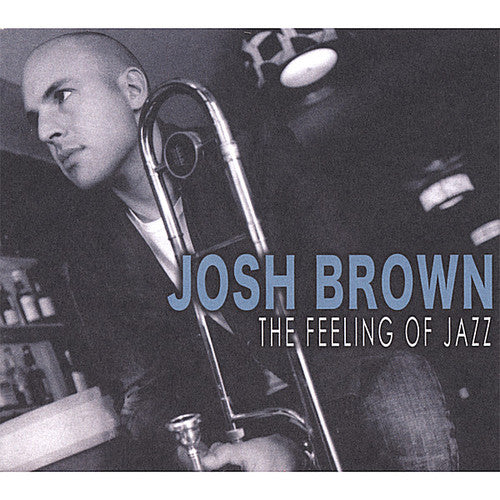 the album cover for Josh Brown - Feeling of Jazz
