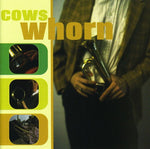 The Cows - Whorn (CD)