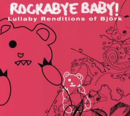 the album cover for Rockabye Baby! - Lullaby Renditions Of Bjork
