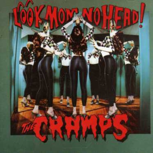 the album cover for The Cramps - Look Mom No Head