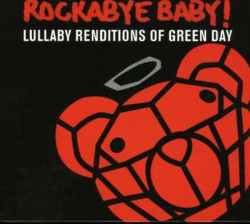 the album cover for Rockabye Baby! - Lullaby Renditions Of Green Day