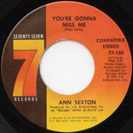 Ann Sexton : You're Gonna Miss Me / You're Losing Me (7")