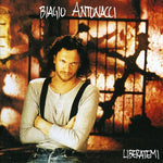 the album cover for Biagio Antonacci - Liberatemi