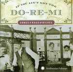 Various Artists - If You Ain't Got The Do-Re-Mi Songg Of Rags and Riches (CD)