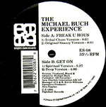 The Michael Buch Experience* : Freak U Hous / Get On (12")