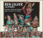 Ben Colder : Eskimos, Mean Old Queens And Little Bitty Steers (CD, Album, Comp)
