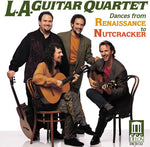 Los Angeles Guitar Quartet - Dances from Renaissance to Nutcracker (CD)