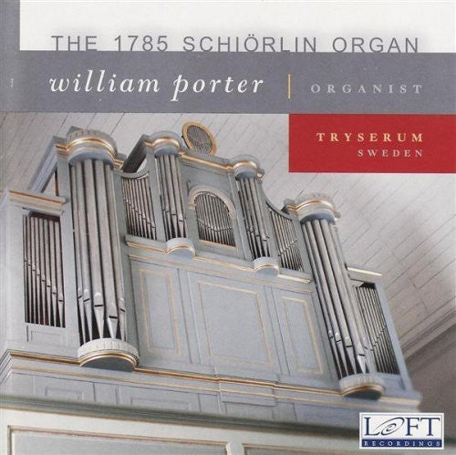 the album cover for William Porter - 1785 Schiorlin Organ
