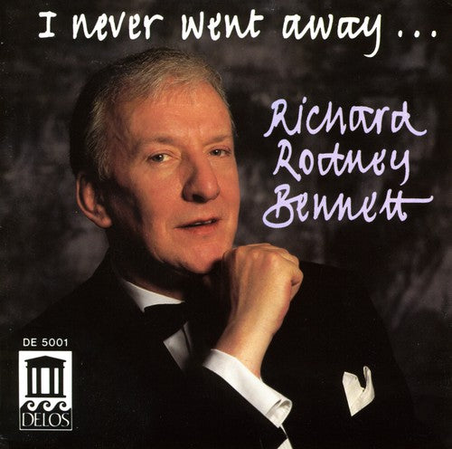 the album cover for Richard Rodney Bennett - I Never Went Away