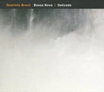 the album cover for Quarteto Brasil - Bossa Nova/Delicado