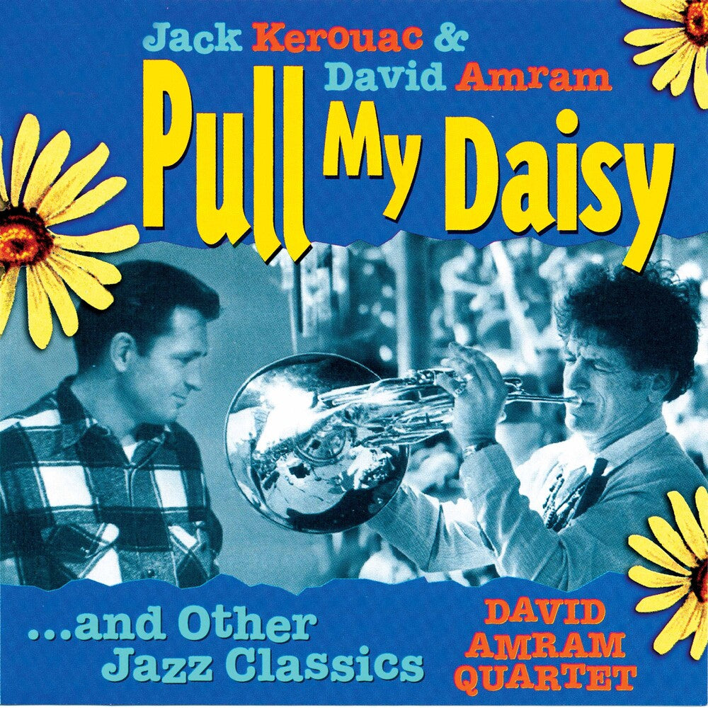 the album cover for Jack Kerouac - Pull My Daisy and Other Jazz Classics