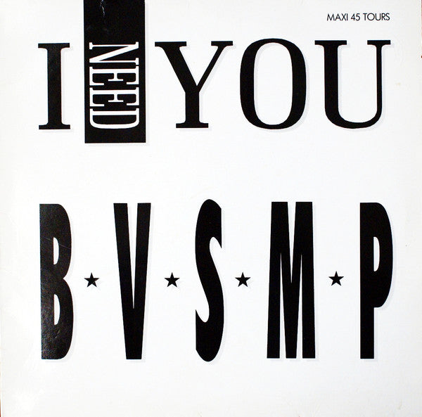 B.V.S.M.P. : I Need You (12")