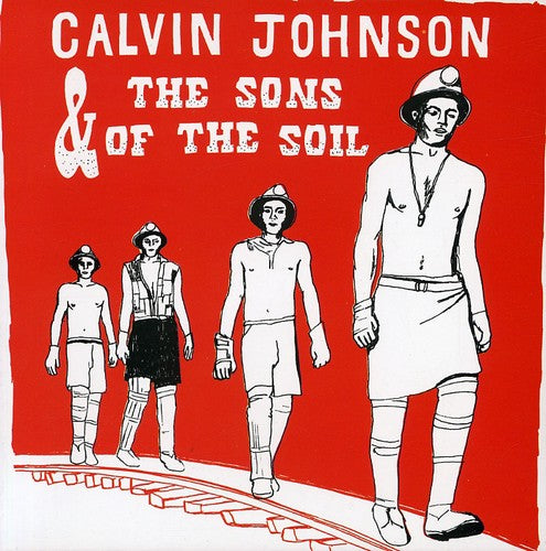 the album cover for Calvin Johnson - Calvin Johnson & the Sons of the Soil