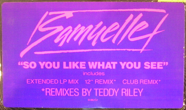Samuelle* : So You Like What You See (12")