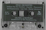 Dead Orchestra : Global Lobotomy (Cass, Album)