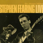 the album cover for Stephen Fearing - So Many Miles