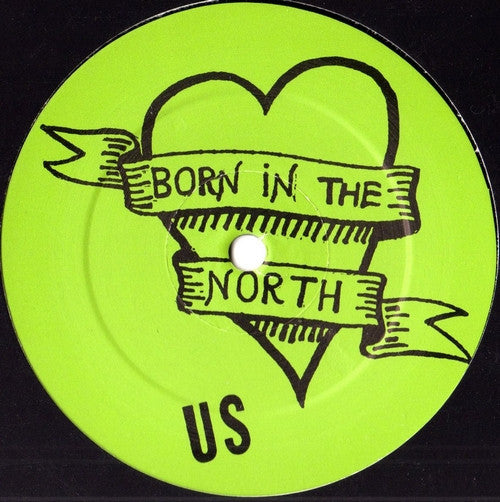 Us : Born In The North (12")