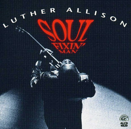 Luther Allison - El hombre que arregla el alma (CD)