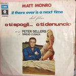 Matt Monro : If There Ever Is A Next Time (7")