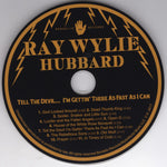 Ray Wylie Hubbard : Tell The Devil... ...I'm Gettin' There As Fast As I Can (CD, Album)