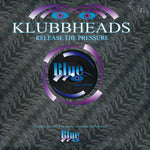 Klubbheads : Release The Pressure (2x12")