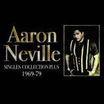 the album cover for Aron Neville - Singles Collection Plus 1969-1977
