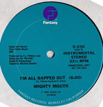 Mighty Mouth : I'm All Rapped Out (12", Promo)