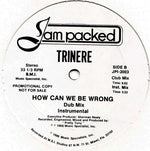 Trinere : How Can We Be Wrong (12", Promo)