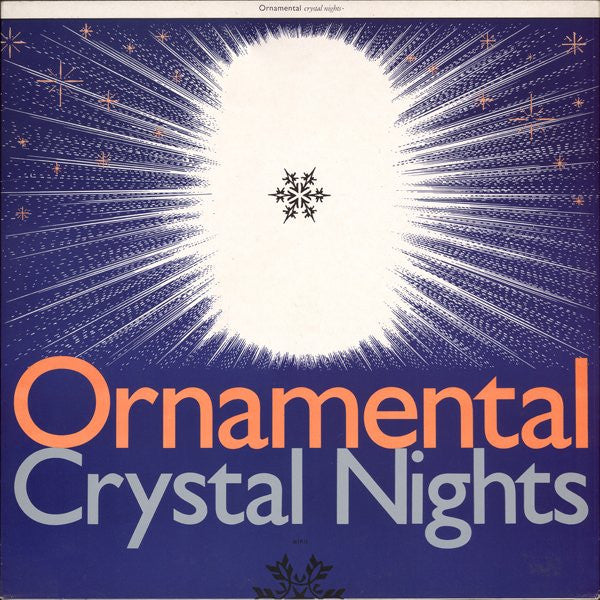 Ornamental : Crystal Nights (12")