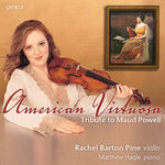 the album cover for Rachel Barton Pine - American Virtuosa: Tribute to Maud Powell