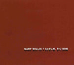 the album cover for Gary Willis - Actual Fiction